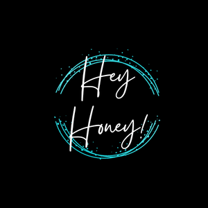 Hey Honey!